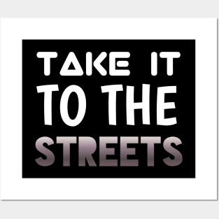 Take It To The Streets - Sports Cars Enthusiast - Graphic Typographic Text Saying - Race Car Driver Lover Posters and Art